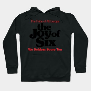 The Joy of Six Hoodie